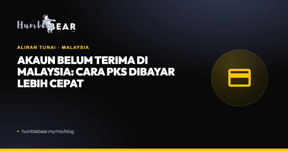 Gambar kulit: Akaun belum terima di Malaysia: cara PKS dibayar lebih cepat