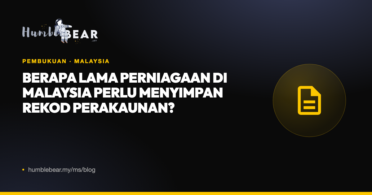 Gambar kulit: Berapa lama perniagaan di Malaysia perlu menyimpan rekod perakaunan?
